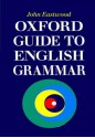 Oxford Guide To English Grammar - John Eastwood