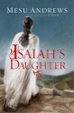 Isaiah's Daughter: A Novel of Prophets and Kings - Mesu Andrews