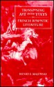 Transposing Art Into Texts in French Romantic Literature - Henry F. Majewski