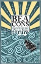 Beacons: Stories for our not so distant future - Tom Bullough, Gregory Norminton, David Constantine, Clare Dudman