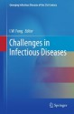 Challenges in Infectious Diseases (Emerging Infectious Diseases of the 21st Century) - I.W. Fong