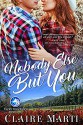 Nobody Else But You (Pacific Vista Ranch #1) - Claire Marti