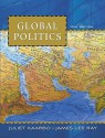 Global Politics - Juliet Kaarbo, James Ray