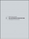 The Autopoiesis of Architecture, Volume II: A New Agenda for Architecture: 2 - Patrik Schumacher