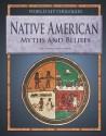 Native American Myths and Beliefs - Tom Lowenstein, Piers Vitebsky