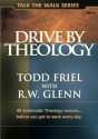 Drive by Theology: 48 Systematic Theology Lessons... Before You Get to Work Every Day. MP3 Disc - Todd Friel, R W Glenn, Burning Bush Communications