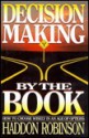 Decision Making By The Book - Haddon W. Robinson