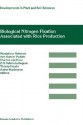 Biological Nitrogen Fixation Associated with Rice Production: Based on Selected Papers Presented in the International Symposium on Biological Nitrogen Fixation Associated with Rice, Dhaka, Bangladesh, 28 November 2 December, 1994 - Mustafizur Rahman