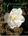 The Persephone Prophecy: The Gift - Zia Marie