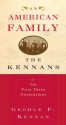 An American Family: The Kennans: The First Three Generations - George F. Kennan