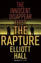 The Rapture: The Innocent Disappear First - Elliott Hall