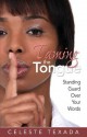 Taming the Tongue - Celeste M. Texada, Ron Jordan