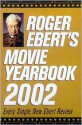 Roger Ebert's Movie Yearbook 2002 - Roger Ebert