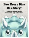 How Does a Dino Do a Story - Jonathan Bradley, Eydis Eythorsdottir