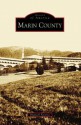 Marin County (Images of America: California) - Branwell Fanning