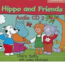 Hippo and Friends 2 Audio CD - Claire Selby, Lesley McKnight