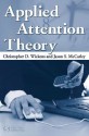 Applied Attention Theory - Christopher D. Wickens