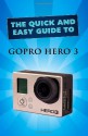 GoPro Hero 3: User Guide (Quick and Easy Guide) - John Lewis