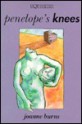 Penelope's Knees - Joanne Burns