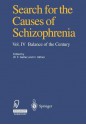 Search for the Causes of Schizophrenia: Vol. IV Balance of the Century - Wagner F. Gattaz, Heinz H. Fner