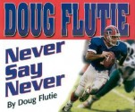 Never Say Never - Doug Flutie