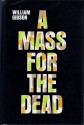 A Mass for the Dead - William Gibson