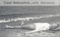 Total Relaxation With Shavasana - Joan Budilovsky