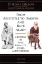 From Aristotle to Darwin & Back Again: A Journey in Final Causality, Species and Evolution - Etienne Gilson, Foreword by Christoph Cardinal Schoenborn