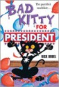 Bad Kitty for President - Nick Bruel