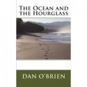 The Ocean and the Hourglass - Dan O'Brien