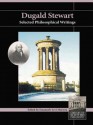 Dugald Stewart: Selected Philosophical Writings - Dugald Stewart, Emanuele Levi Mortera