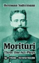 Morituri: Three One-Act Plays (Teja - Fritzchen - The Eternal Masculine) - Hermann Sudermann