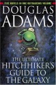 The Ultimate Hitchhiker's Guide to the Galaxy (Hitchhiker's Guide, #1-5) - Douglas Adams