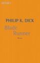 Blade Runner - Philip K. Dick, Norbert Wölfl, Jacqueline Dougoud