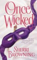 Once Wicked - Sherri Browning