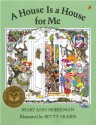 A House Is a House for Me - Mary Ann Hoberman, Betty Fraser