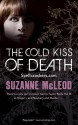 The Cold Kiss of Death - Suzanne McLeod