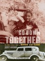 Go Down Together: The True, Untold Story of Bonnie and Clyde - Jeff Guinn