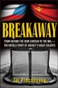 Breakaway: From Behind the Iron Curtain to the NHL--The Untold Story of Hockey's Great Escapes - Tal Pinchevsky