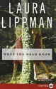 What The Dead Know Lp - Laura Lippman