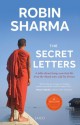 The Secret Letters of the Monk Who Sold His Ferrari - Robin Sharma