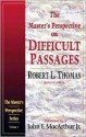 The Master's Perspective on Difficult Passages - Robert L. Thomas