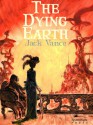 The Dying Earth (The Dying Earth, #all) - Jack Vance