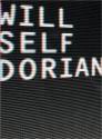 Dorian: An Imitation - Will Self