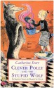 Clever Polly and the Stupid Wolf - Catherine Storr