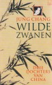 Wilde zwanen: Drie dochters van China - Jung Chang