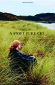 A Swift Pure Cry - Siobhan Dowd