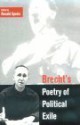 Brecht's Poetry of Political Exile - Ronald Speirs, Martin Swales, Hugh Bar Nisbet, Theodore J. Ziolkowski