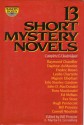 Baker's Dozen: 13 Short Mystery Novels - Martin H. Greenberg, Bill Pronzini, Ed McBain, Rex Stout, Hugh Pentecost, Cornell Woolrich, Raymond Chandler, Daphne du Maurier, Fredric Brown, Leslie Charteris, Erle Stanley Gardner, John D. MacDonald, Ross Macdonald, Mignon G. Eberhart