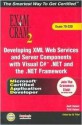 McAd Developing XML Web Services and Server Components with Visual C# .Net and the .Net Framework Exam Cram 2 (Exam Cram 70-320) - Kirk Hausman, Priti Kalani